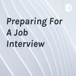 Podcast Preparing For A Job Interview 