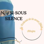 Logo of the podcast Présentation : Bienvenue dans le podcast de Nafsi-sous-silence Podcast Présentation : Bienvenue dans le podcast de Nafsi-sous-silence