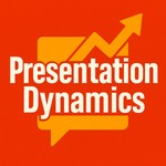 Logo of the podcast Presentation Dynamics Podcast Presentation Dynamics