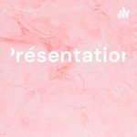 Podcast Présentation ❤️