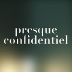 Logo of the podcast Presque Confidentiel Podcast Presque Confidentiel