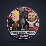Prestera Mera by Umara Podcast Prestera Mera by Umara
