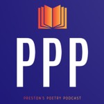 Preston's Poetry Podcast Podcast Preston's Poetry Podcast
