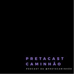 Logo of the podcast PretaCast Caminhão Podcast PretaCast Caminhão