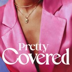 Pretty Covered Podcast Pretty Covered