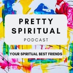 Logo of the podcast Pretty Spiritual Podcast Podcast Pretty Spiritual Podcast