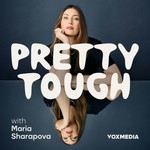 Logo of the podcast Pretty Tough with Maria Sharapova Podcast Pretty Tough with Maria Sharapova