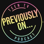 Logo of the podcast Previously On Teen TV
