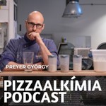 Logo of the podcast Preyer György - Pizzaalkímia Podcast Podcast Preyer György - Pizzaalkímia Podcast