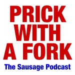 Logo of the podcast Prick With A Fork Podcast Prick With A Fork