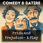 Logo of the podcast Pride and Prejudice- A Play Podcast Pride and Prejudice- A Play