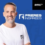Logo of the podcast Prières inspirées EMCI TV Podcast Prières inspirées EMCI TV