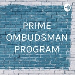 Podcast PRIME OMBUDSMAN PROGRAM
