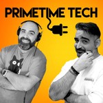 Logo of the podcast PRIMETIME TECH feat. TECHAHOLIC Podcast PRIMETIME TECH feat. TECHAHOLIC