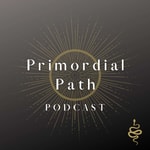 Logo of the podcast Primordial Path Podcast Primordial Path