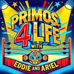 Logo of the podcast Primos 4 Life with Eddie and Ariel Podcast Primos 4 Life with Eddie and Ariel