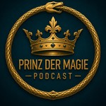 Logo of the podcast Prinz der Magie Podcast Prinz der Magie