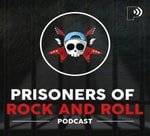 Logo of the podcast Prisoners of Rock and Roll Logo of the podcast Prisoners of Rock and Roll