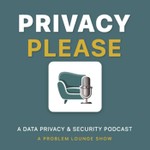 Privacy Please Podcast Privacy Please