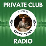 Private Club Radio Show Podcast Private Club Radio Show