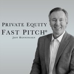 Private Equity Fast Pitch Podcast Private Equity Fast Pitch