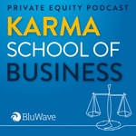 Private Equity Podcast: Karma School of Business Private Equity Podcast: Karma School of Business