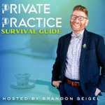 Private Practice Survival Guide Podcast Private Practice Survival Guide