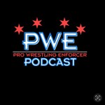 Pro Wrestling Enforcer Podcast Podcast Pro Wrestling Enforcer Podcast