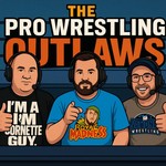 Pro Wrestling Outlaws Podcast Podcast Pro Wrestling Outlaws Podcast