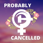 Probably Cancelled Podcast Probably Cancelled Podcast