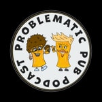 Podcast Problematic Pub Podcast