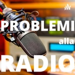 Logo of the podcast Problemi alla radio Podcast Problemi alla radio