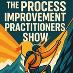 Logo of the podcast Process Improvement Practioners Show Podcast Process Improvement Practioners Show