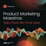 Logo of the podcast Product Marketing Maestros: Tales from the Front Lines Podcast Product Marketing Maestros: Tales from the Front Lines