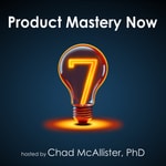 Logo of the podcast Product Mastery Now for Product Managers, Leaders, and Innovators Podcast Product Mastery Now for Product Managers, Leaders, and Innovators