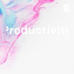 Logo of the podcast Productivity Podcast Productivity