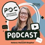 Logo of the podcast Products of Change: From Intent to Impact Podcast Products of Change: From Intent to Impact