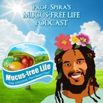 Prof. Spira’s Mucus-free Life Podcast Podcast Prof. Spira’s Mucus-free Life Podcast