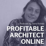 Podcast Profitable Architect Online Podcast