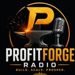 Logo of the podcast ProfitForge Radio Podcast Podcast ProfitForge Radio Podcast