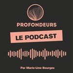 Podcast Profondeurs - Le Podcast