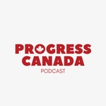 Logo of the podcast Progress Canada Podcast Progress Canada
