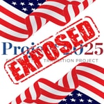 Logo of the podcast Project 2025 Exposed Podcast Project 2025 Exposed