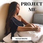Podcast PROJECT ME - Entfalte dein Potenzial / Selbstbewusstsein & Selbstverwirklichung