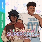 Logo of the podcast Project Super Crush: The Audio Drama Podcast Project Super Crush: The Audio Drama