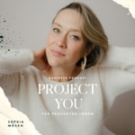 Podcast Project You : Dein Business Podcast für Projektor:innen