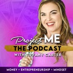 ProjectME with Tiffany Carter – Entrepreneurship & Millionaire Mindset Podcast ProjectME with Tiffany Carter – Entrepreneurship & Millionaire Mindset