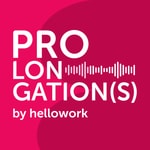 Logo of the podcast Prolongation(s) by HelloWork Podcast Prolongation(s) by HelloWork