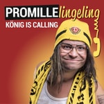 Logo of the podcast PROMILLElingeling - König is calling Podcast PROMILLElingeling - König is calling