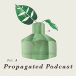 Propagated Podcast Propagated Podcast